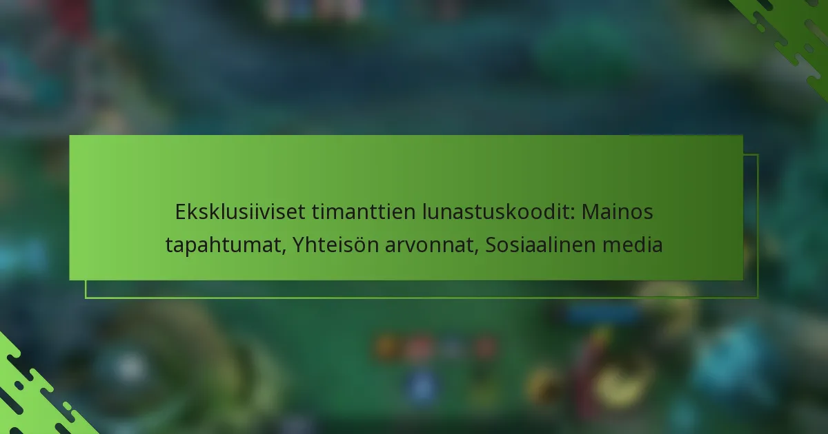 Eksklusiiviset timanttien lunastuskoodit: Mainos tapahtumat, Yhteisön arvonnat, Sosiaalinen media
