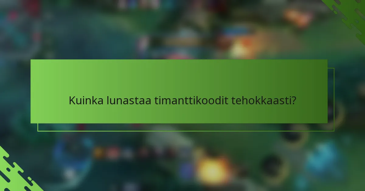 Kuinka lunastaa timanttikoodit tehokkaasti?