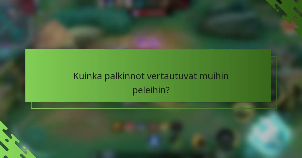 Kuinka palkinnot vertautuvat muihin peleihin?