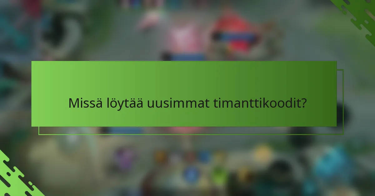 Missä löytää uusimmat timanttikoodit?
