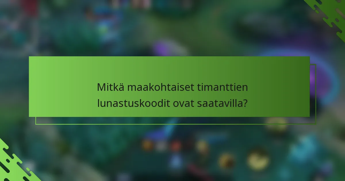 Mitkä maakohtaiset timanttien lunastuskoodit ovat saatavilla?