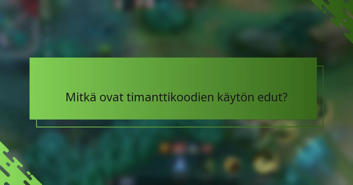 Mitkä ovat timanttikoodien käytön edut?